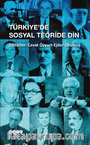 Türkiye’de Sosyal Teoride Din