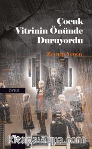 Çocuk Vitrinin Önünde Duruyordu