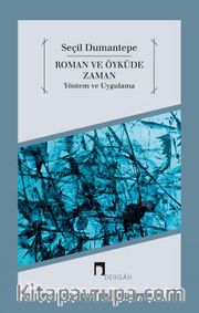 Roman ve Öyküde Zaman <br /> Yöntem ve Uygulama