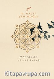 M. Nazif Şahinoğlu Makaleler ve Hatıralar