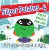 Süper Patates 4 / Kaçak Bezelye Krallığı