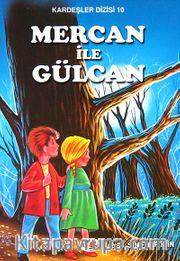 Mercan İle Gülcan / Kardeşler Dizisi 10