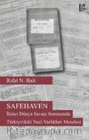 Safehaven & İkinci Dünya Şavaşı Sonrasında Türkiye’deki Nazi Varlıkları Meselesi