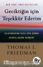 Geciktiğin İçin Teşekkür Ederim