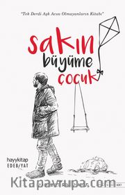 Sakın Büyüme Çocuk