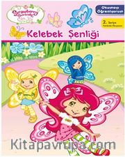 Çilek Kız Okumayı Öğreniyorum Kelebek Şenliği