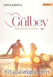 Gülbey <br /> Aşığa Bodrum Sorulmaz