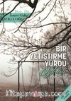 Bir Yetiştirme Yurdu Öyküsü