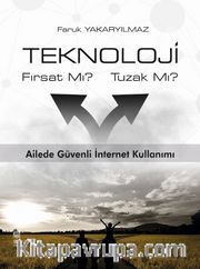Teknoloji Fırsat mı Tuzak mı?