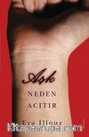 Aşk Neden Acıtır