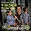 Eline Sağlık Anneciğim