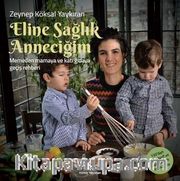 Eline Sağlık Anneciğim