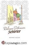 Ruhuma Dokunan Şehirler