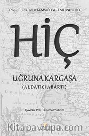 Hiç Uğruna Kargaşa <br /> Aldatıcı Abartı