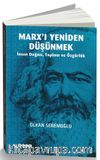 Marx’ı Yeniden Düşünmek & İnsan Doğası, Toplum ve Özgürlük