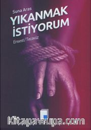Yıkanmak İstiyorum <br /> Ensest / Tecavüz