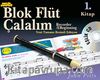 Müzik Serüveni-Blok Flüt Çalalım 1.Kitap (Cd İlaveli)