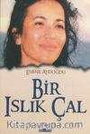 Bir Islık Çal