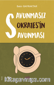 Savunmasız Sokrates’in Savunması