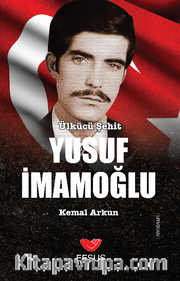 Nizam-i Alem İçin Can Veren Ülkücü Şehitler Yusuf İmamoğlu