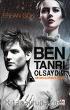 Ben Tanrı Olsaydım