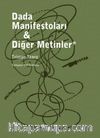 Dada Manifestoları & Diğer Metinler
