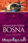 Osmanlının Yetimi Bosna