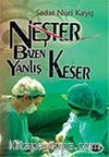 Neşter Bazen Yanlış Keser