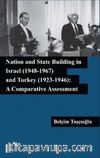 Nation and State Building in Israel (1948-1967) and Turkey (1923-1946): A Comparative Assessment