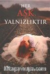 Her Aşk Yalnızlıktır