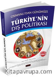 Osmanlı'dan Günümüze Türkiye'nin Dış Politikası