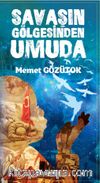 Savaşın Gölgesinden Umuda