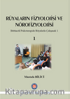 Rüyaların Fizyolojisi ve Nörofizyolojisi & Bütüncül Psikoterapide Rüyalarla Çalışmak 1