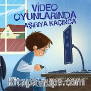 Video Oyunlarında Aşırıya Kaçınca