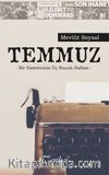 Temmuz & Bir Gazetecinin Üç Buçuk Haftası