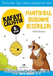 Mantıksal Düşünme Becerileri / Kafayı Çalıştır 5. Kitap (Orta Seviye)
