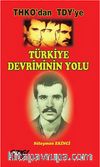 THKO'dan TDY'ye - Türkiye Devriminin Yolu