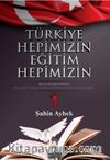 Türkiye Hepimizin Eğitim Hepimizin & Daha İyi Bir Eğitim Mümkün 1