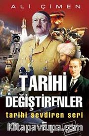 Tarihi Değiştirenler <br /> Tarihi Sevdiren Seri
