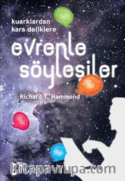 Evrenle Söyleşiler <br /> Kuarklardan Kara Deliklere