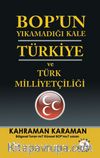 BOP’un Yıkamadığı Kale Türkiye ve Türk Milliyetçiliği