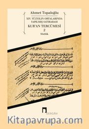 XIV. Yüzyılın Ortalarında Yapılmış Satırarası Kur’an Tercümesi 2 (Sözlük)