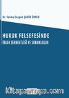 Hukuk Felsefesinde İrade Serbestliği ve Sorumluluk
