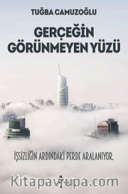Gerçeğin Görünmeyen Yüzü