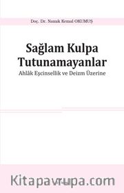 Sağlam Kulpa Tutunamayanlar <br /> Ahlak Eşcinsellik ve Deizm Üzerine