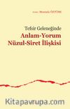 Tefsir Geleneğinde Anlam-Yorum Nüzul-Siret İlişkisi