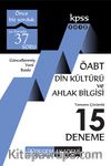 2018 KPSS ÖABT Din Kültürü ve Ahlak Bilgisi Tamamı Çözümlü 15 Deneme