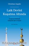 Laik Devlet Kuşatma Altında & Avrupa ve Amerika’da Hıristiyanlık, İslam ve Siyaset
