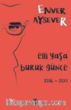 Elli Yaşa Buruk Günce