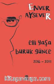 Elli Yaşa Buruk Günce